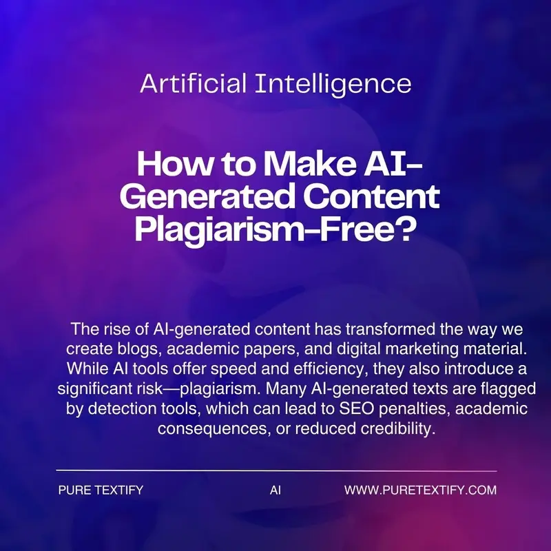 How to Make AI-Generated Content Plagiarism-Free? Best Strategies & Tools